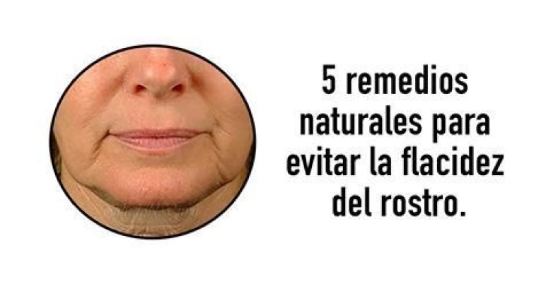 5 remedios naturales para evitar la flacidez del rostro